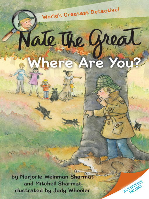 Title details for Nate the Great, Where Are You? by Marjorie Weinman Sharmat - Available